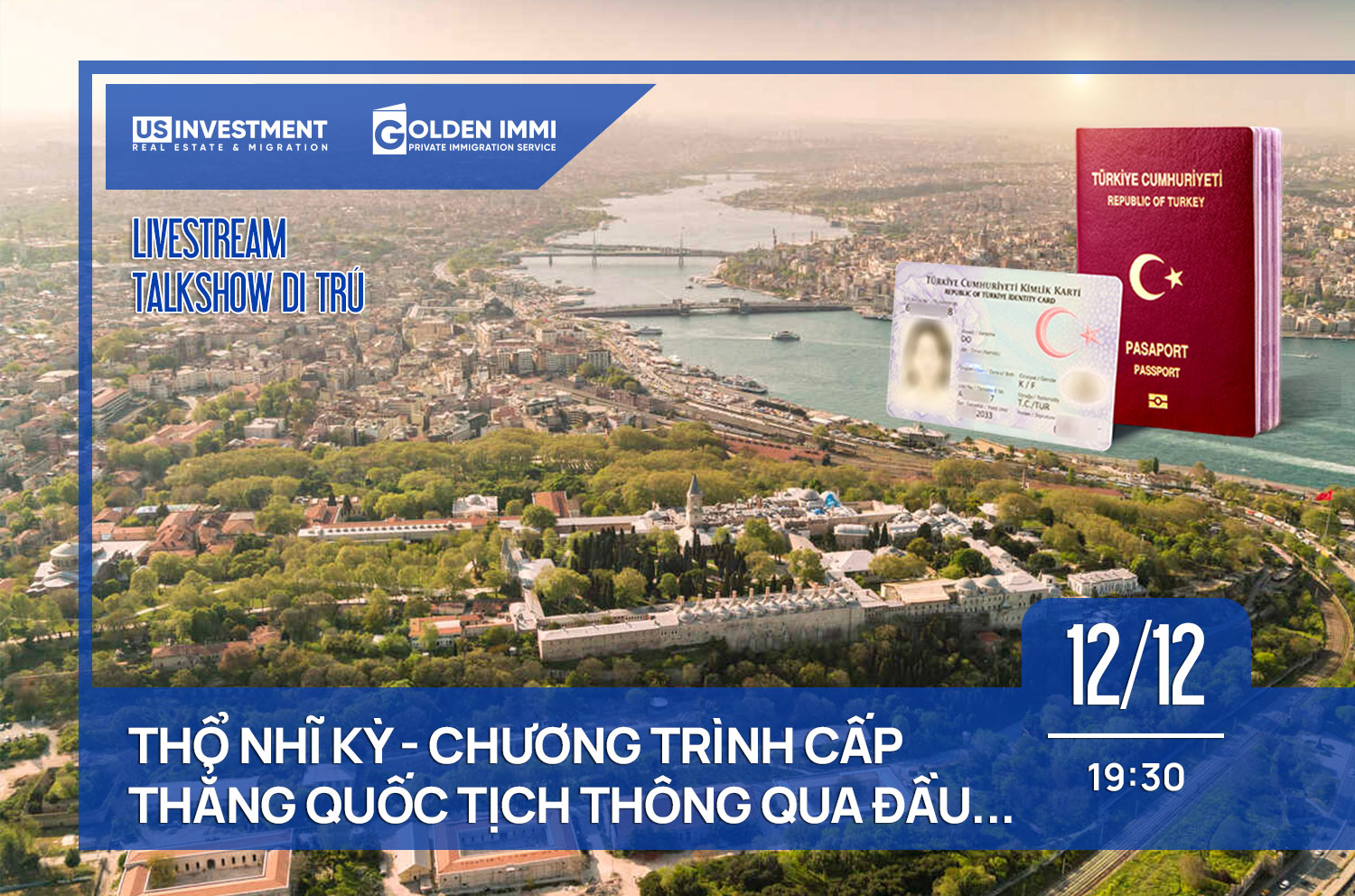 LIVESTREAM TALKSHOW ĐẦU TƯ CHỦ ĐỀ: THỔ NHĨ KỲ - CHƯƠNG TRÌNH CẤP THẲNG QUỐC TỊCH THÔNG QUA ĐẦU TƯ BẤT ĐỘNG SẢN
