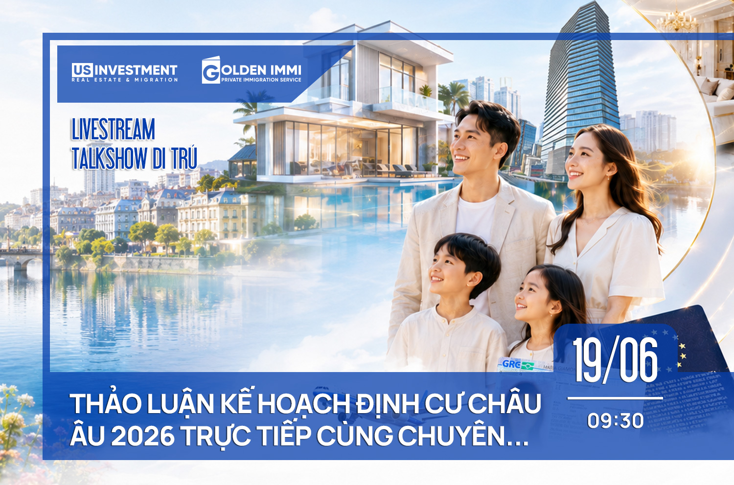 BUỔI CHIA SẺ ĐẶC BIỆT: SỞ HỮU THẺ XANH CHÂU ÂU & TÌM HIỂU ƯU/NHƯỢC ĐIỂM TỪNG CHƯƠNG TRÌNH CHÂU ÂU